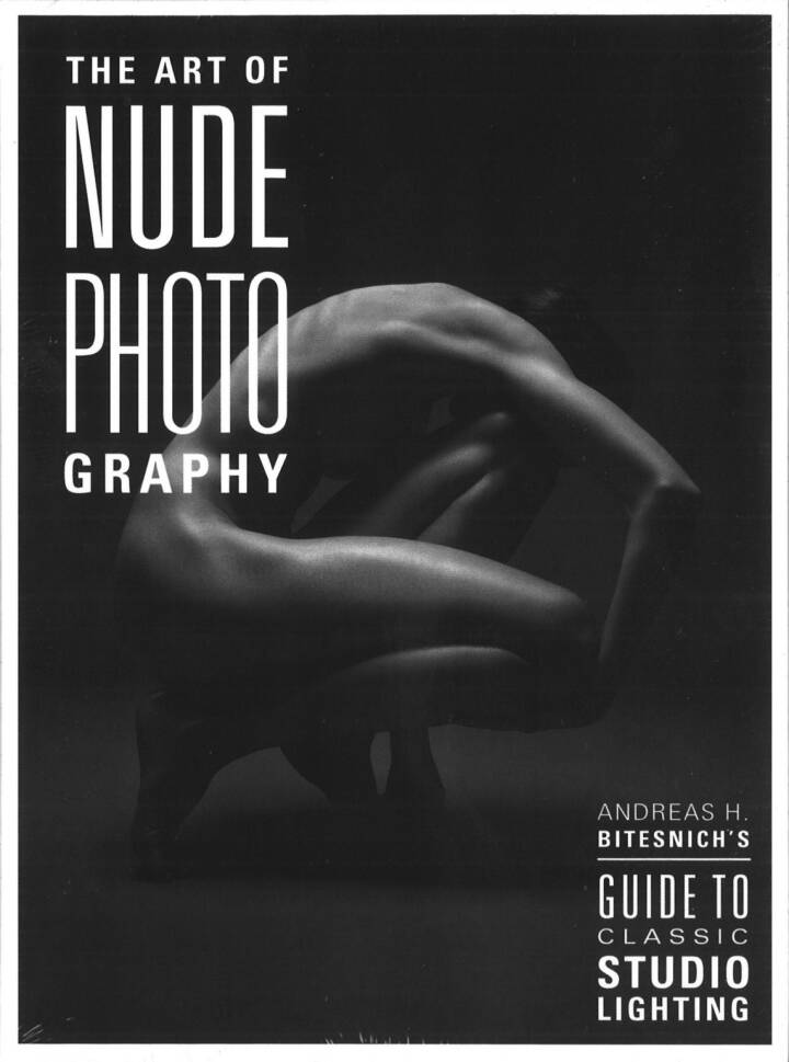 Andreas H. Bitesnich: The Art of Nude Photography - Guide to Classic Studio  Lighting (signed) - Bookshop Anzenberger Gallery