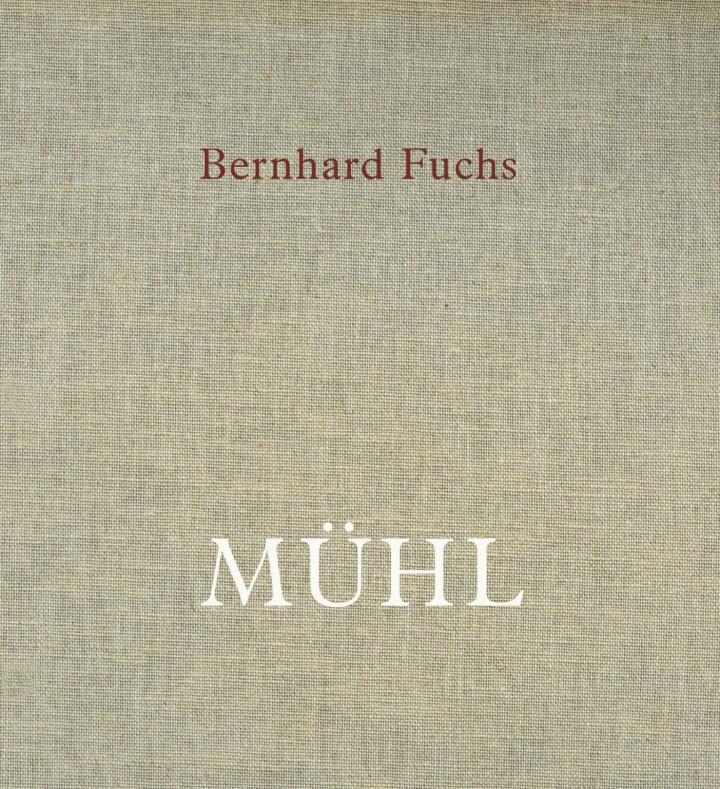 Bernhard Fuchs: Mühl - Bookshop Anzenberger Gallery