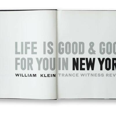 William Klein: Life is Good & Good for You in New York